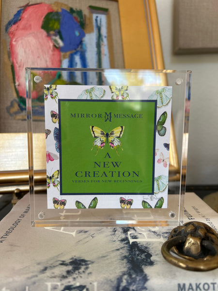 A New Creation Mirror Messages with acrylic block frame